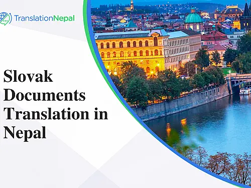 Certified Slovak Documents Translation in Nepal &ndash; Fast & Reliable Services