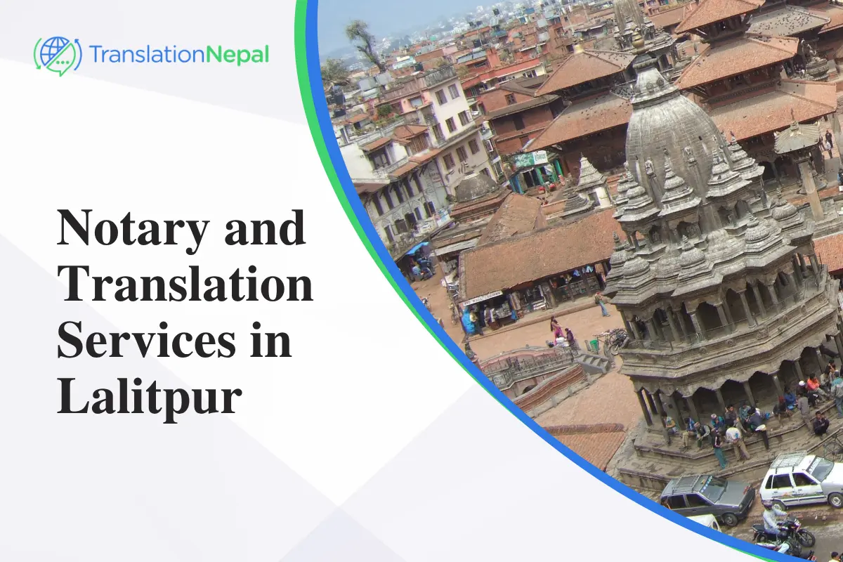 Notary and Translation Services in Lalitpur: Your Complete Guide
