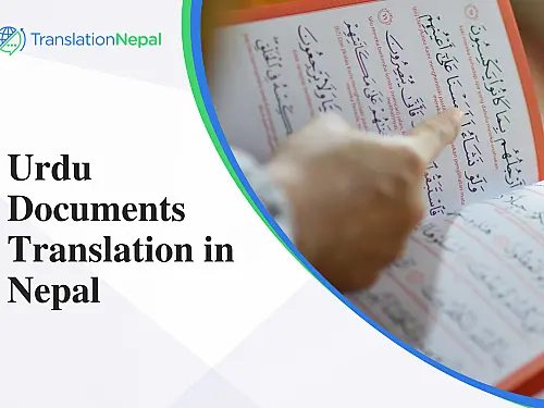 Urdu Documents Translation in Nepal: Certified & Notarized Services
