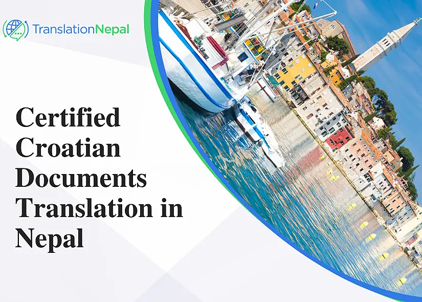 Certified Croatian Documents Translation in Nepal – Fast & Reliable Services