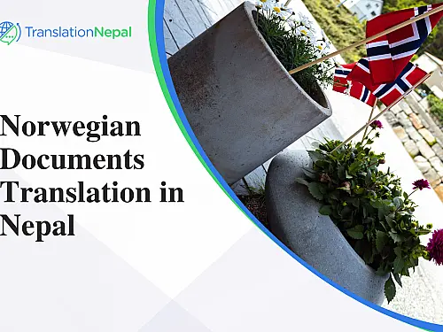 Norwegian Documents Translation in Nepal: Certified & Legal Services