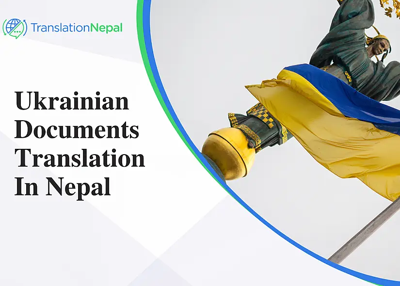 Ukrainian Documents Translation in Nepal – Certified & Legalized Services