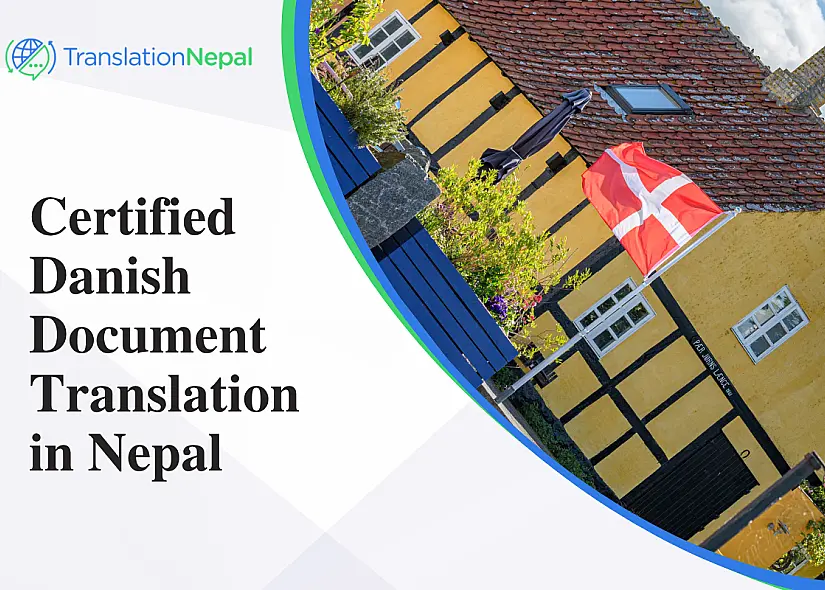 Certified Danish Document Translation in Nepal: Legal, Business & Immigration