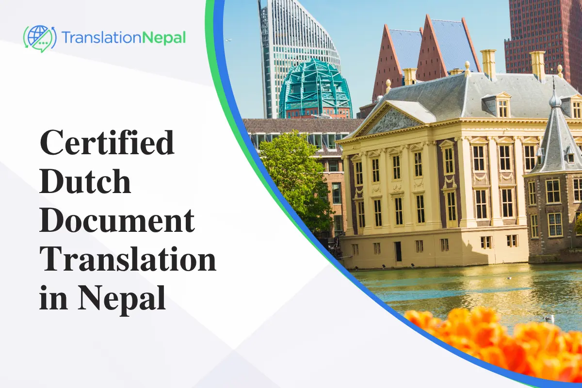 Certified Dutch Document Translation in Nepal: Legal, Business & Immigration