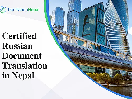 Certified Russian Document Translation in Nepal: Legal, Business & Immigration