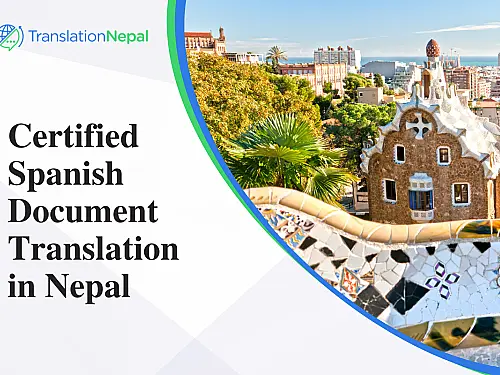 Certified Spanish Document Translation in Nepal: Legal, Business & Immigration