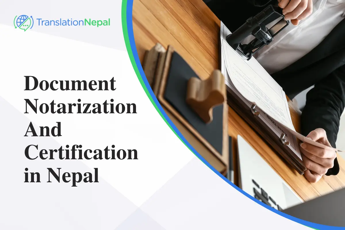 Document Notarization & Certification in Nepal: Legalizing Your Documents