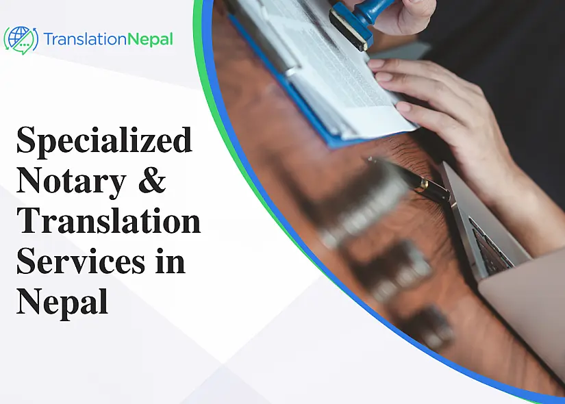 Specialized Notary & Translation Services in Nepal: Certified Legal Assistance