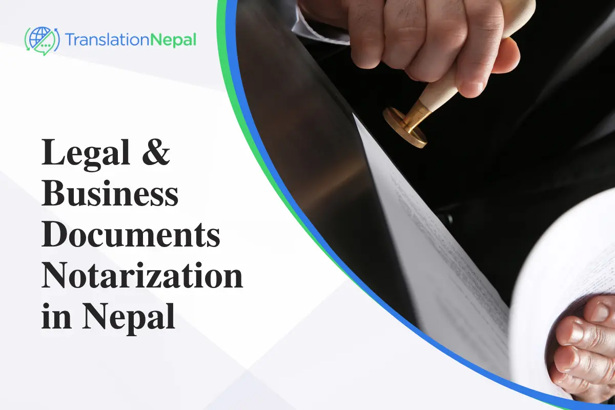 Legal & Business Documents Notarization in Nepal: Process & Requirements