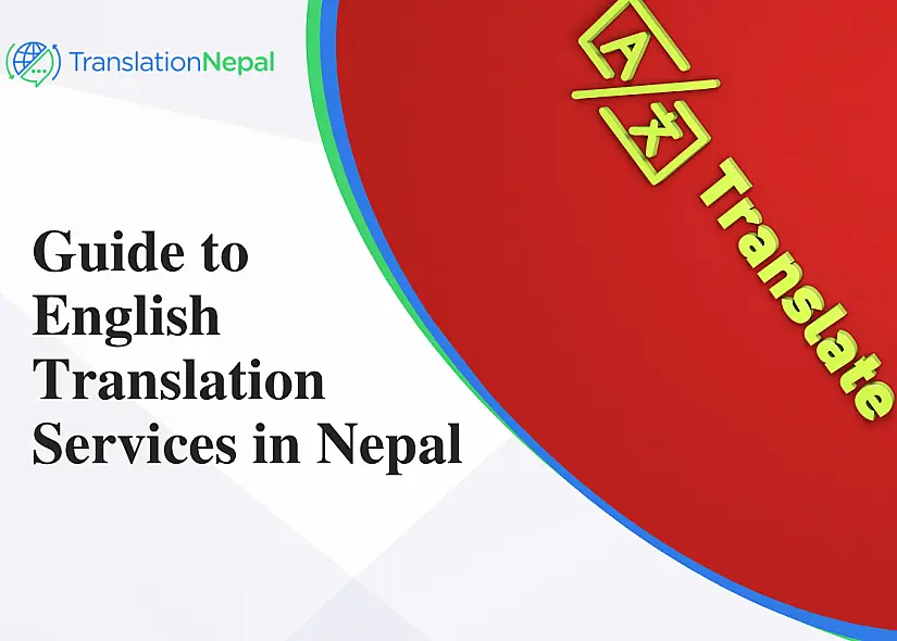 Ultimate Guide to English Translation Services in Nepal: Certified & Accurate