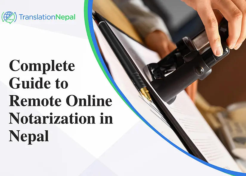 The Complete Guide to Remote Online Notarization in Nepal