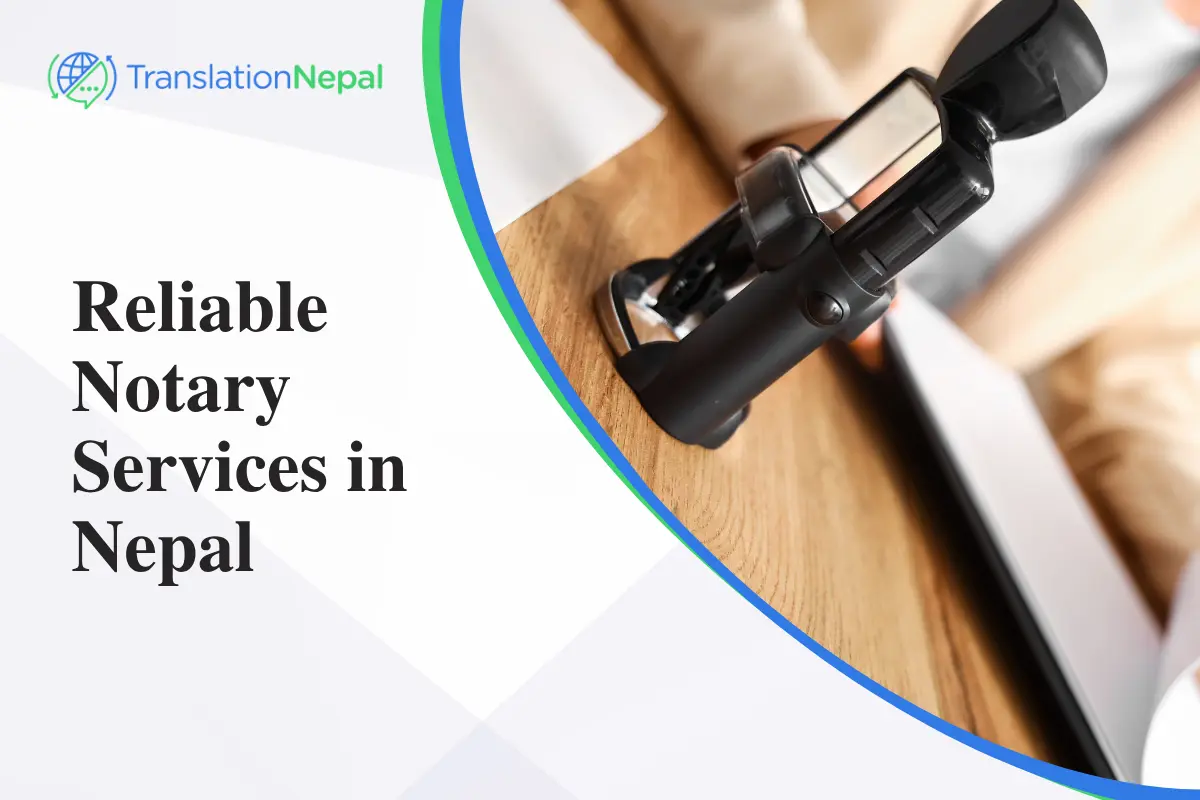 Reliable Notary Services in Nepal: Legal Document Notarization Made Easy