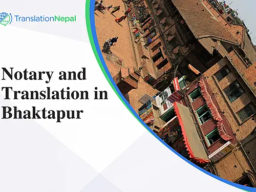 Notary & Translation in Bhaktapur &mdash; Online & Certified (2026)